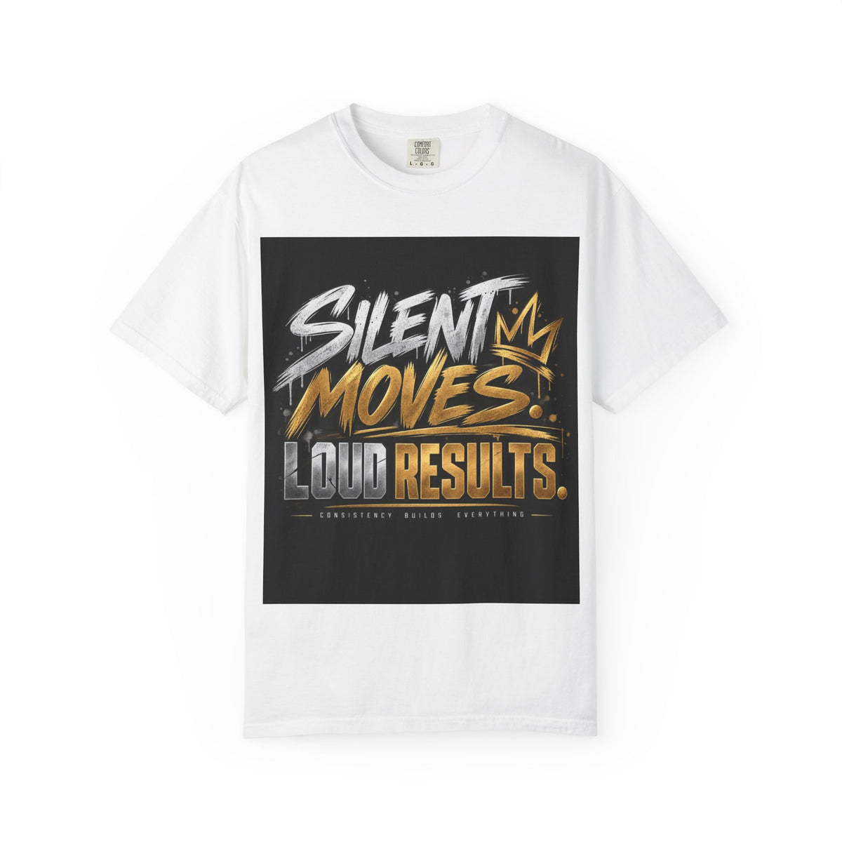 Silent Moves Loud Results-Graphic T-shirt