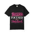 Blessed, Focused & Unbothered-Graphic T-shirt